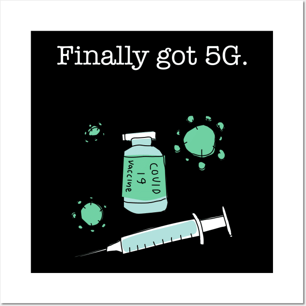 finally got 5g funny meme Wall Art by GOT A FEELING